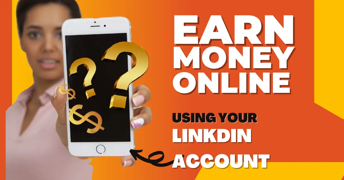 How To Earn From LinkedIn With Out An Investment