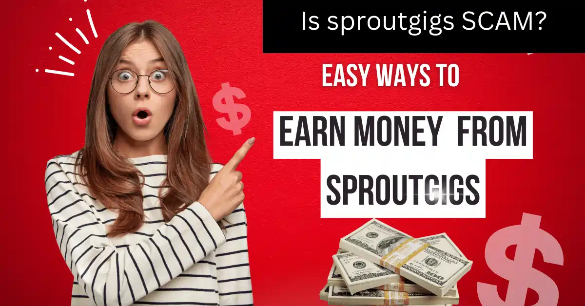 How To Earn Money From Sproutgigs Without Investment